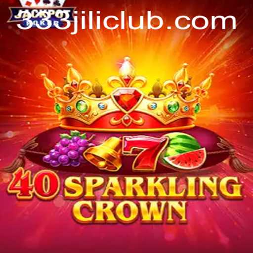 Exploring the Thrills of 40SparklingCrown and Understanding the JILICLUB Login