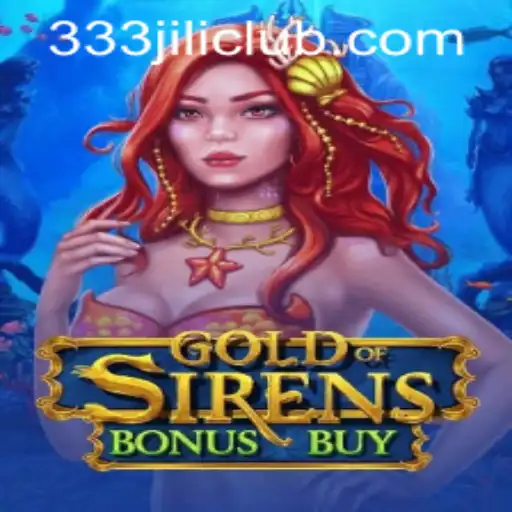 Exploring the Depths of GoldofSirensBonusBuy: A Thrilling Adventure in the World of JILICLUB