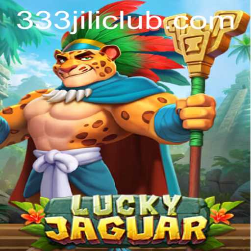Exploring the Exciting World of LuckyJaguar: A Guide to Game Play and JILICLUB Login